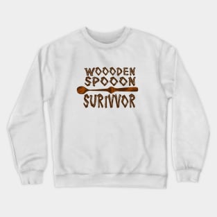 wooden spoon survivor Crewneck Sweatshirt